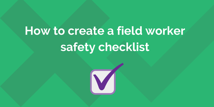 field worker safety checklist
